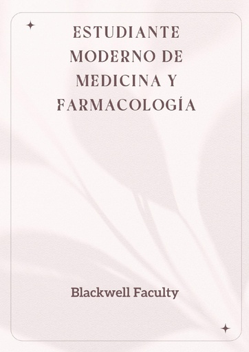 ESTUDIANTE MODERNO DE MEDICINA Y FARMACOLOGÍA
