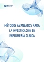 MÉTODOS AVANZADOS PARA LA INVESTIGACIÓN EN ENFERMERÍA CLÍNICA