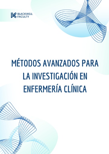 MÉTODOS AVANZADOS PARA LA INVESTIGACIÓN EN ENFERMERÍA CLÍNICA