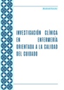 INVESTIGACIÓN CLÍNICA EN ENFERMERÍA ORIENTADA A LA CALIDAD DEL CUIDADO