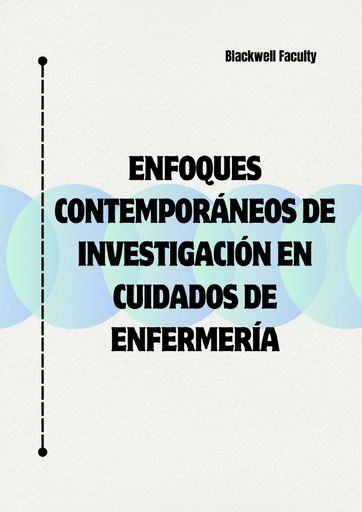 ENFOQUES CONTEMPORÁNEOS DE INVESTIGACIÓN EN CUIDADOS DE ENFERMERÍA
