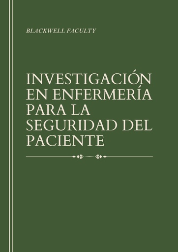 INVESTIGACIÓN EN ENFERMERÍA PARA LA SEGURIDAD DEL PACIENTE