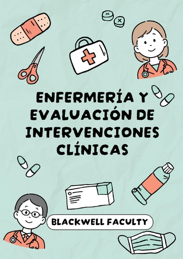 ENFERMERÍA Y EVALUACIÓN DE INTERVENCIONES CLÍNICAS