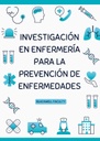 INVESTIGACIÓN EN ENFERMERÍA PARA LA PREVENCIÓN DE ENFERMEDADES