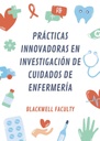 PRÁCTICAS INNOVADORAS EN INVESTIGACIÓN DE CUIDADOS DE ENFERMERÍA