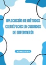 APLICACIÓN DE MÉTODOS CIENTÍFICOS EN CUIDADOS DE ENFERMERÍA