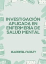 INVESTIGACIÓN APLICADA EN ENFERMERÍA DE SALUD MENTAL