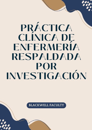 PRÁCTICA CLÍNICA DE ENFERMERÍA RESPALDADA POR INVESTIGACIÓN