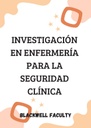 INVESTIGACIÓN EN ENFERMERÍA PARA LA SEGURIDAD CLÍNICA