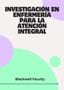 INVESTIGACIÓN EN ENFERMERÍA PARA LA ATENCIÓN INTEGRAL