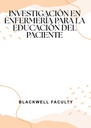 INVESTIGACIÓN EN ENFERMERÍA PARA LA EDUCACIÓN DEL PACIENTE