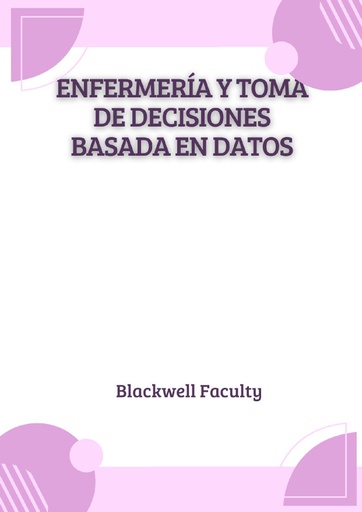 ENFERMERÍA Y TOMA DE DECISIONES BASADA EN DATOS
