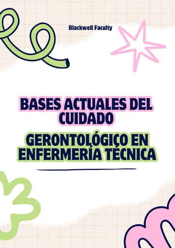 BASES ACTUALES DEL CUIDADO GERONTOLÓGICO EN ENFERMERÍA TÉCNICA