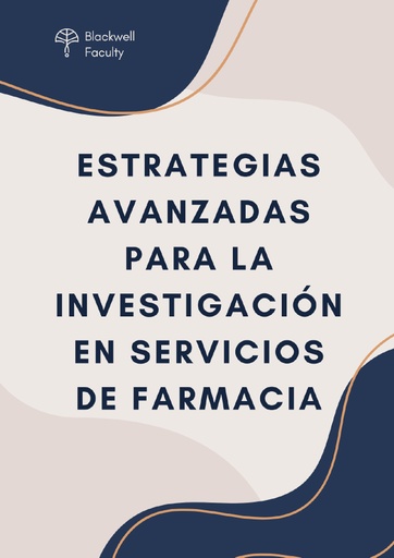 ESTRATEGIAS AVANZADAS PARA LA INVESTIGACIÓN EN SERVICIOS DE FARMACIA