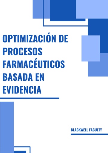 OPTIMIZACIÓN DE PROCESOS FARMACÉUTICOS BASADA EN EVIDENCIA