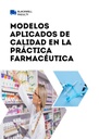 MODELOS APLICADOS DE CALIDAD EN LA PRÁCTICA FARMACÉUTICA