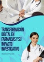 TRANSFORMACIÓN DIGITAL EN FARMACIAS Y SU IMPACTO INVESTIGATIVO