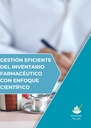 GESTIÓN EFICIENTE DEL INVENTARIO FARMACÉUTICO CON ENFOQUE CIENTÍFICO