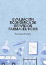 EVALUACIÓN ECONÓMICA DE SERVICIOS FARMACÉUTICOS
