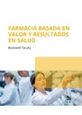 FARMACIA BASADA EN VALOR Y RESULTADOS EN SALUD