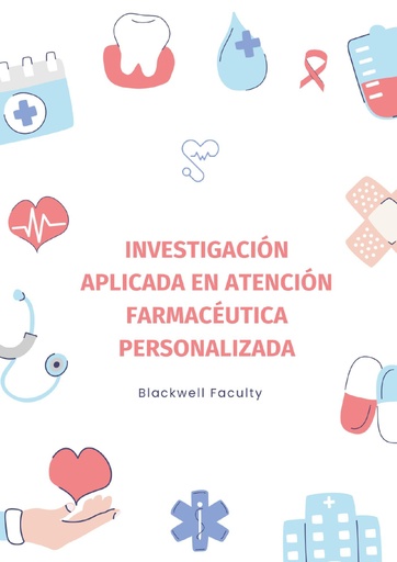 INVESTIGACIÓN APLICADA EN ATENCIÓN FARMACÉUTICA PERSONALIZADA