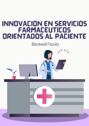 INNOVACIÓN EN SERVICIOS FARMACÉUTICOS ORIENTADOS AL PACIENTE