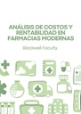 ANÁLISIS DE COSTOS Y RENTABILIDAD EN FARMACIAS MODERNAS