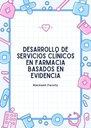 DESARROLLO DE SERVICIOS CLÍNICOS EN FARMACIA BASADOS EN EVIDENCIA