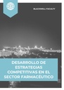DESARROLLO DE ESTRATEGIAS COMPETITIVAS EN EL SECTOR FARMACÉUTICO