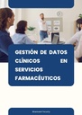 GESTIÓN DE DATOS CLÍNICOS EN SERVICIOS FARMACÉUTICOS