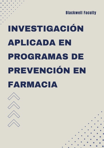 INVESTIGACIÓN APLICADA EN PROGRAMAS DE PREVENCIÓN EN FARMACIA