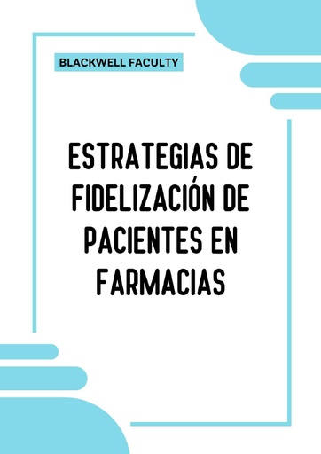 ESTRATEGIAS DE FIDELIZACIÓN DE PACIENTES EN FARMACIAS