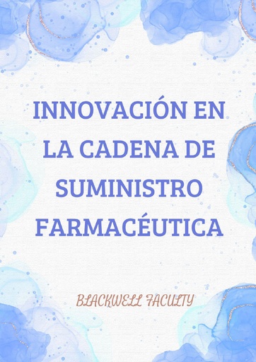 INNOVACIÓN EN LA CADENA DE SUMINISTRO FARMACÉUTICA