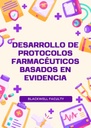 DESARROLLO DE PROTOCOLOS FARMACÉUTICOS BASADOS EN EVIDENCIA