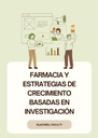 FARMACIA Y ESTRATEGIAS DE CRECIMIENTO BASADAS EN INVESTIGACIÓN
