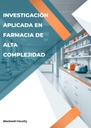 INVESTIGACIÓN APLICADA EN FARMACIA DE ALTA COMPLEJIDAD