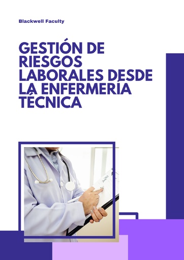 GESTIÓN DE RIESGOS LABORALES DESDE LA ENFERMERÍA TÉCNICA