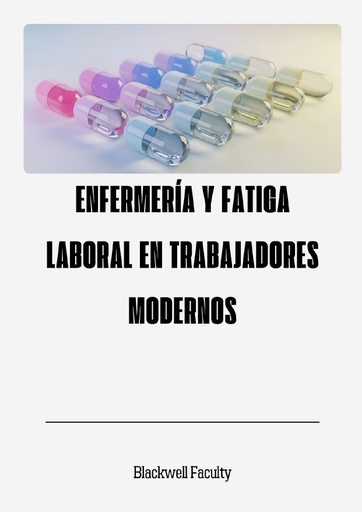 ENFERMERÍA Y FATIGA LABORAL EN TRABAJADORES MODERNOS