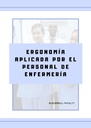 ERGONOMÍA APLICADA POR EL PERSONAL DE ENFERMERÍA