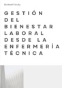 GESTIÓN DEL BIENESTAR LABORAL DESDE LA ENFERMERÍA TÉCNICA