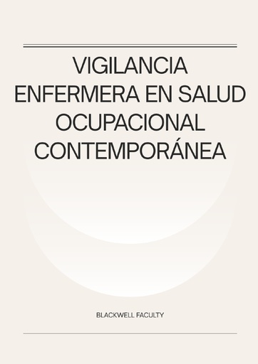 VIGILANCIA ENFERMERA EN SALUD OCUPACIONAL CONTEMPORÁNEA