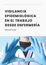 VIGILANCIA EPIDEMIOLÓGICA EN EL TRABAJO DESDE ENFERMERÍA