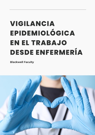 VIGILANCIA EPIDEMIOLÓGICA EN EL TRABAJO DESDE ENFERMERÍA