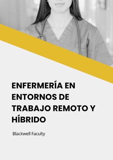 ENFERMERÍA EN ENTORNOS DE TRABAJO REMOTO Y HÍBRIDO