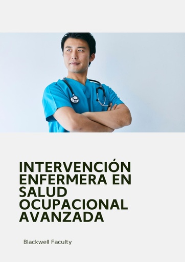 INTERVENCIÓN ENFERMERA EN SALUD OCUPACIONAL AVANZADA