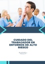 CUIDADO DEL TRABAJADOR EN ENTORNOS DE ALTO RIESGO