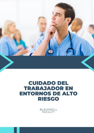 CUIDADO DEL TRABAJADOR EN ENTORNOS DE ALTO RIESGO