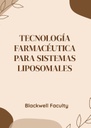 TECNOLOGÍA FARMACÉUTICA PARA SISTEMAS LIPOSOMALES