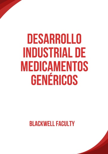 DESARROLLO INDUSTRIAL DE MEDICAMENTOS GENÉRICOS