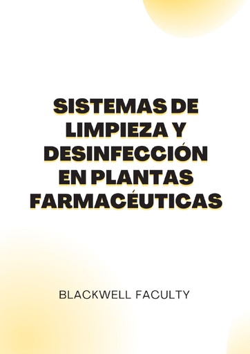 SISTEMAS DE LIMPIEZA Y DESINFECCIÓN EN PLANTAS FARMACÉUTICAS
